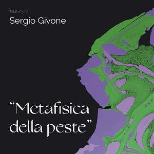 Immagine per METAFISICA DELLA PESTE. Digital talk con Sergio Givone e Matteo Melchiorre